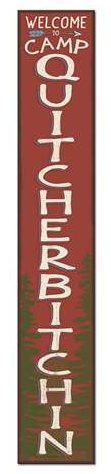Porch Board, Welcome to Camp Quitcherbitchin, 8"x46.5"